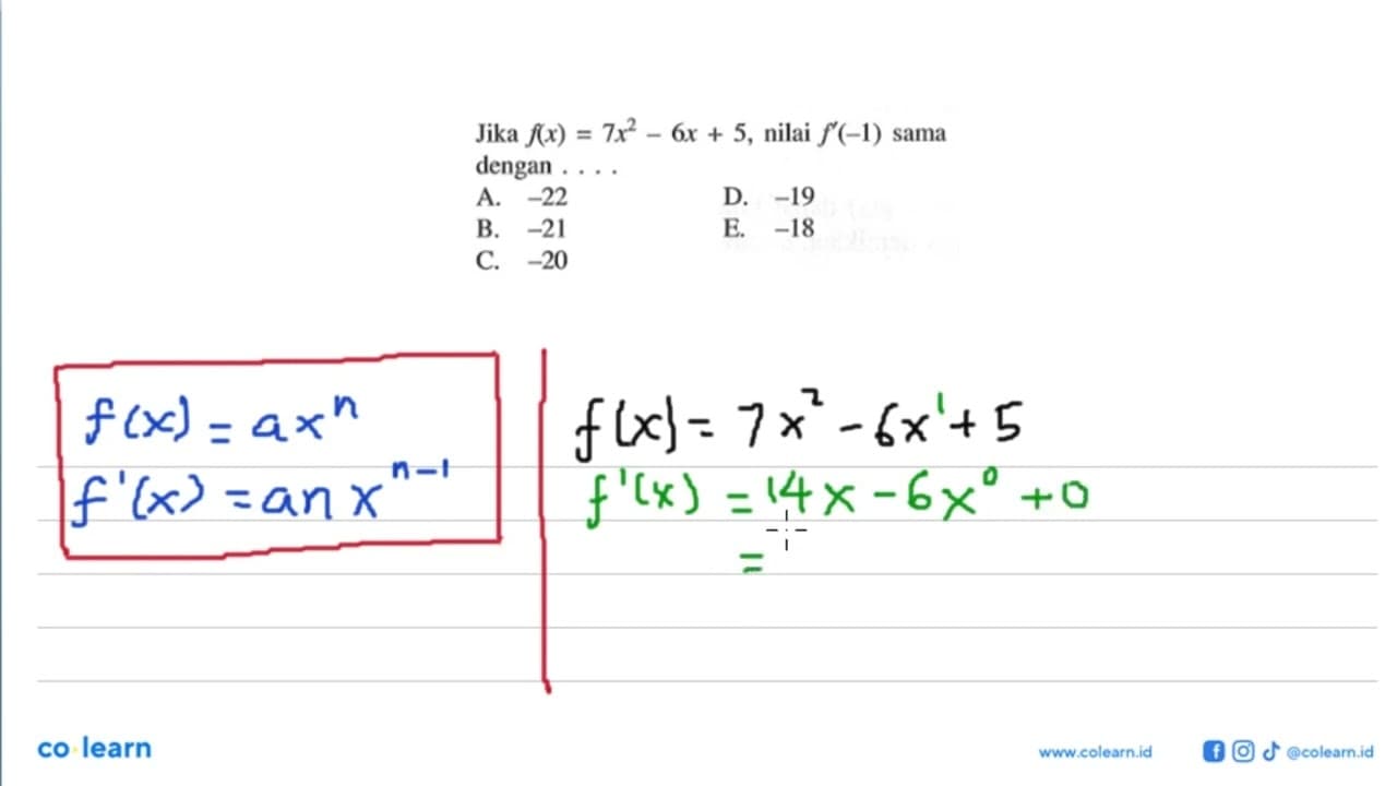 Jika f(x)=7x^2-6x+5, nilai f'(-1) sama dengan ....