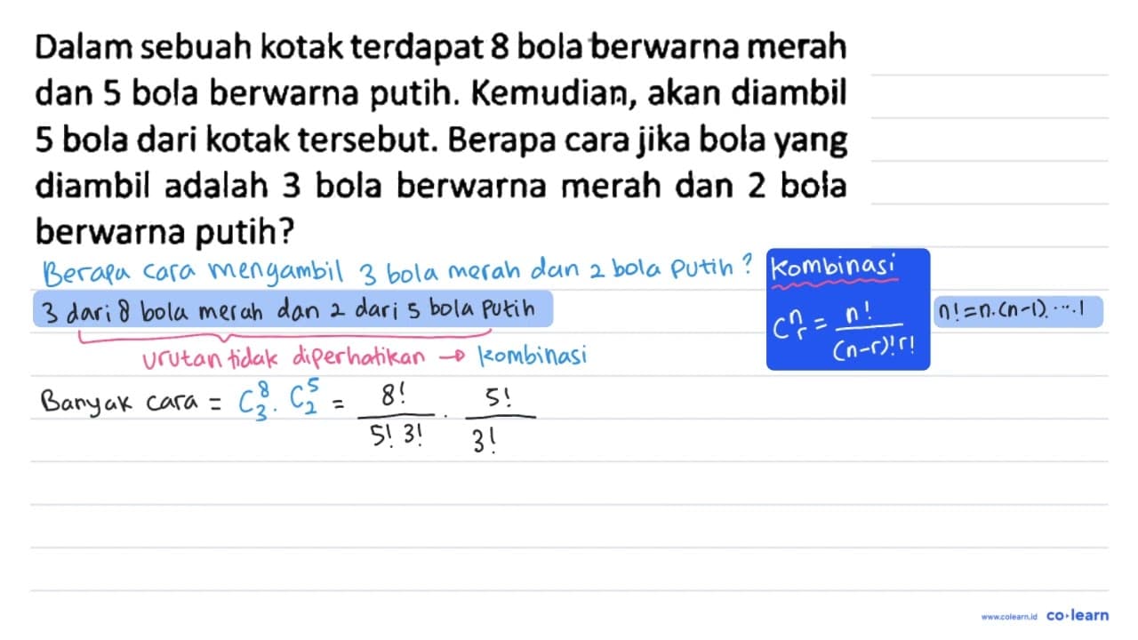 Dalam sebuah kotak terdapat 8 bola berwarna merah dan 5