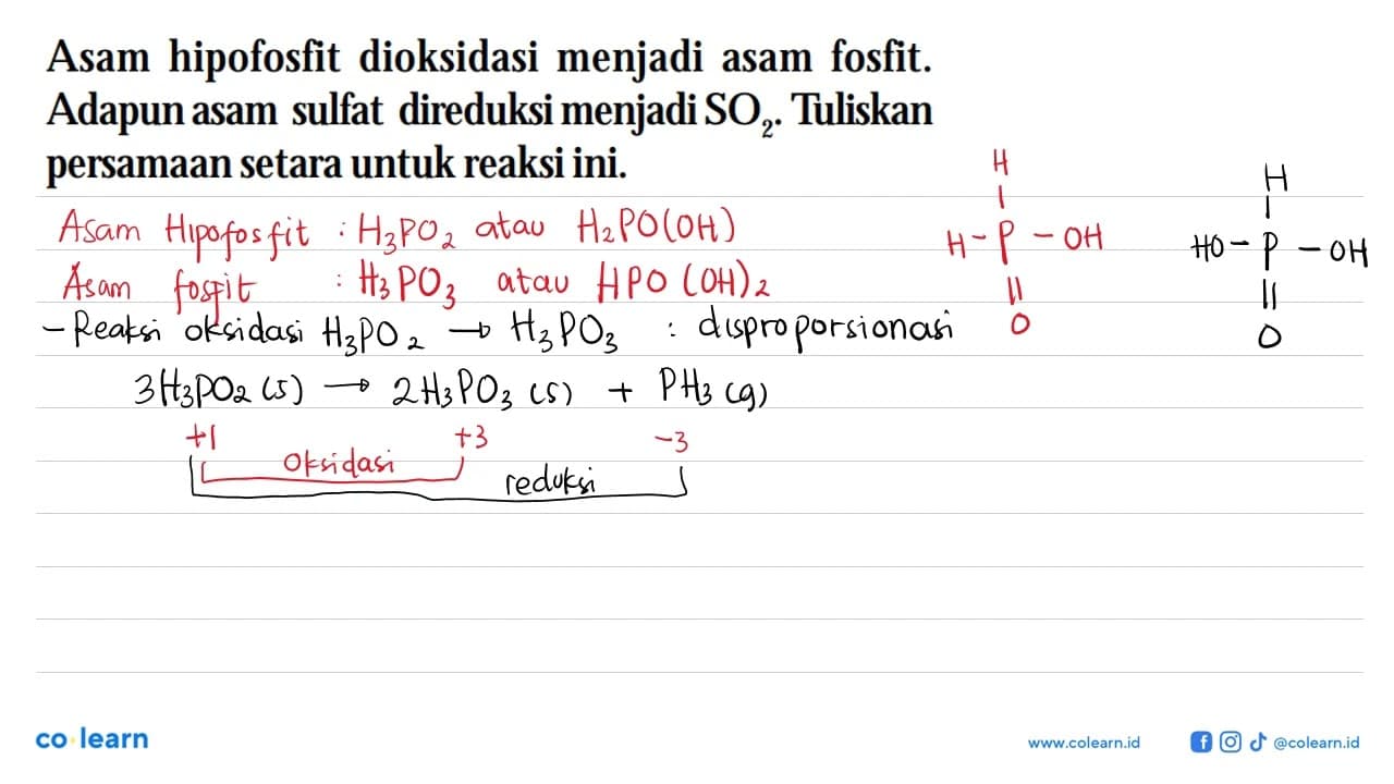 Asam hipofosfit dioksidasi menjadi asam fosfit. Adapun asam