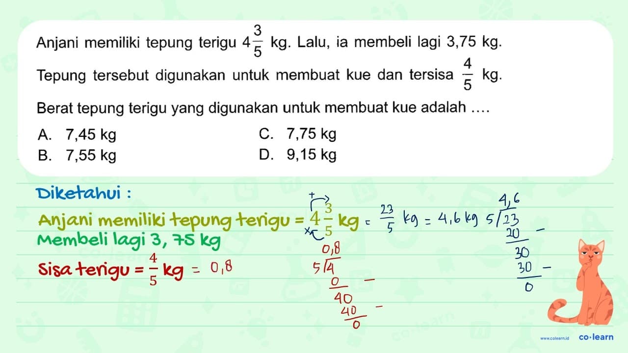 Anjani memiliki tepung terigu 4 3/5 kg. Lalu, ia membeli