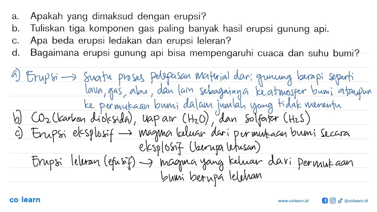 a. Apakah yang dimaksud dengan erupsi? b. Tuliskan tiga