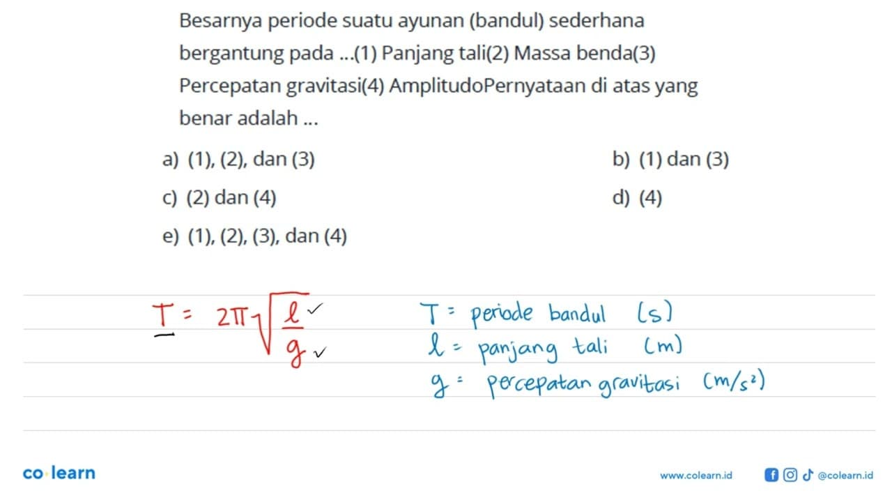 Besarnya periode suatu ayunan (bandul) sederhana bergantung