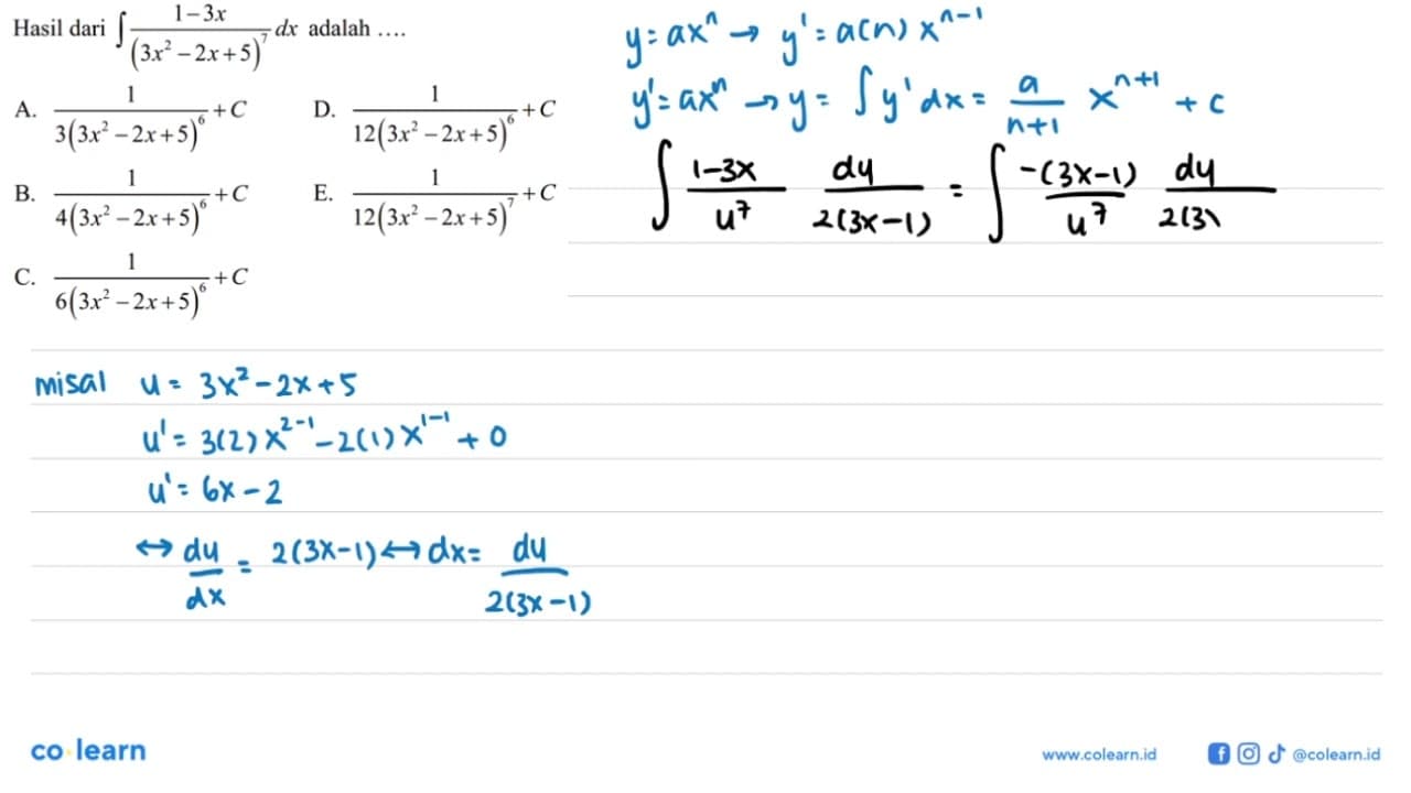 Hasil dari integral (1-3x)/((3x^2-2x+5)^7) dx adalah ....