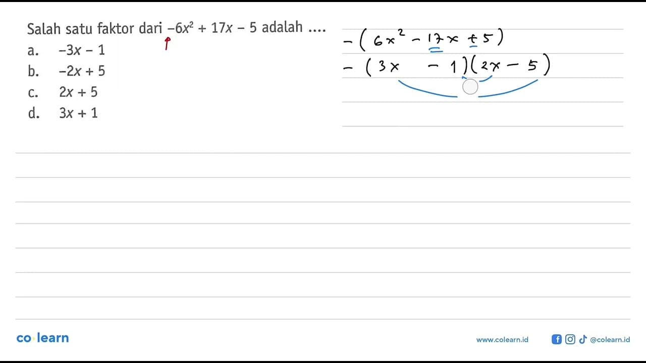 Salah satu faktor dari -6x^2 + 17x - 5 adalah ... a. -3x -