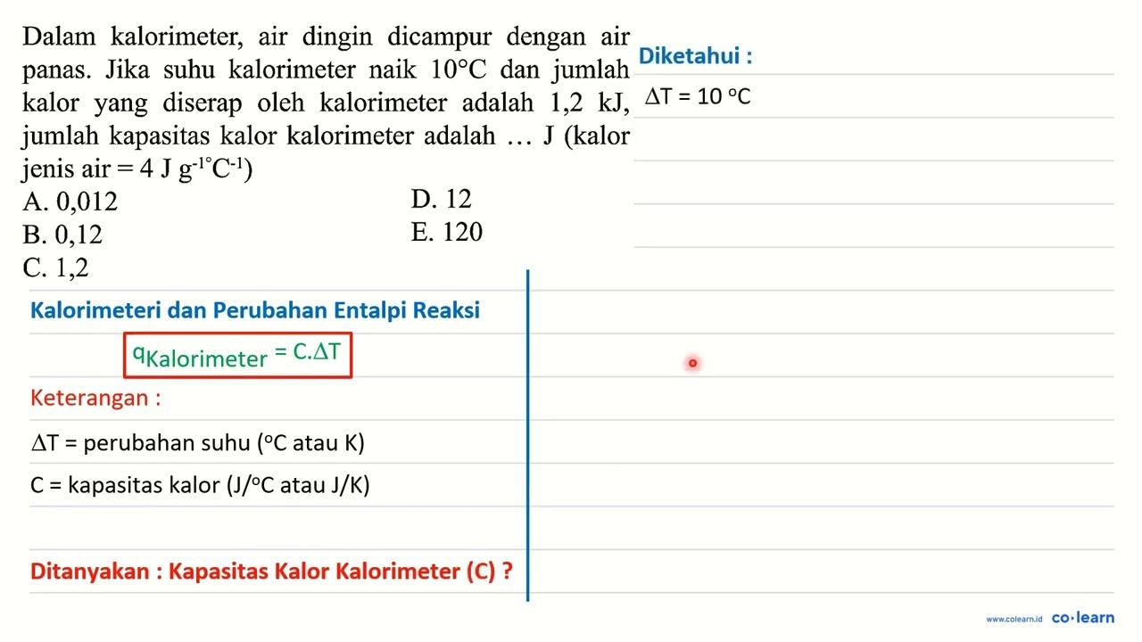 Dalam kalorimeter, air dingin dicampur dengan air panas.