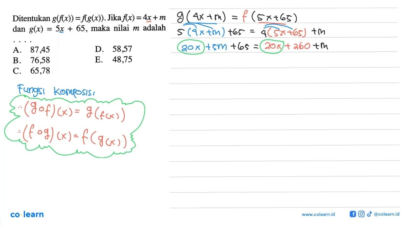 Ditentukan g(f(x))=f(g(x)). Jika f(x)=4x+m dan g(x)=5x+65,