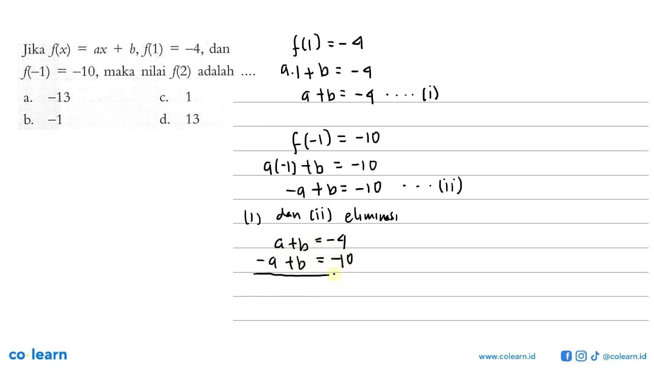 Jika f(x) = ax + b, f(1) = -4, dan f(-1) = -10, maka nilai