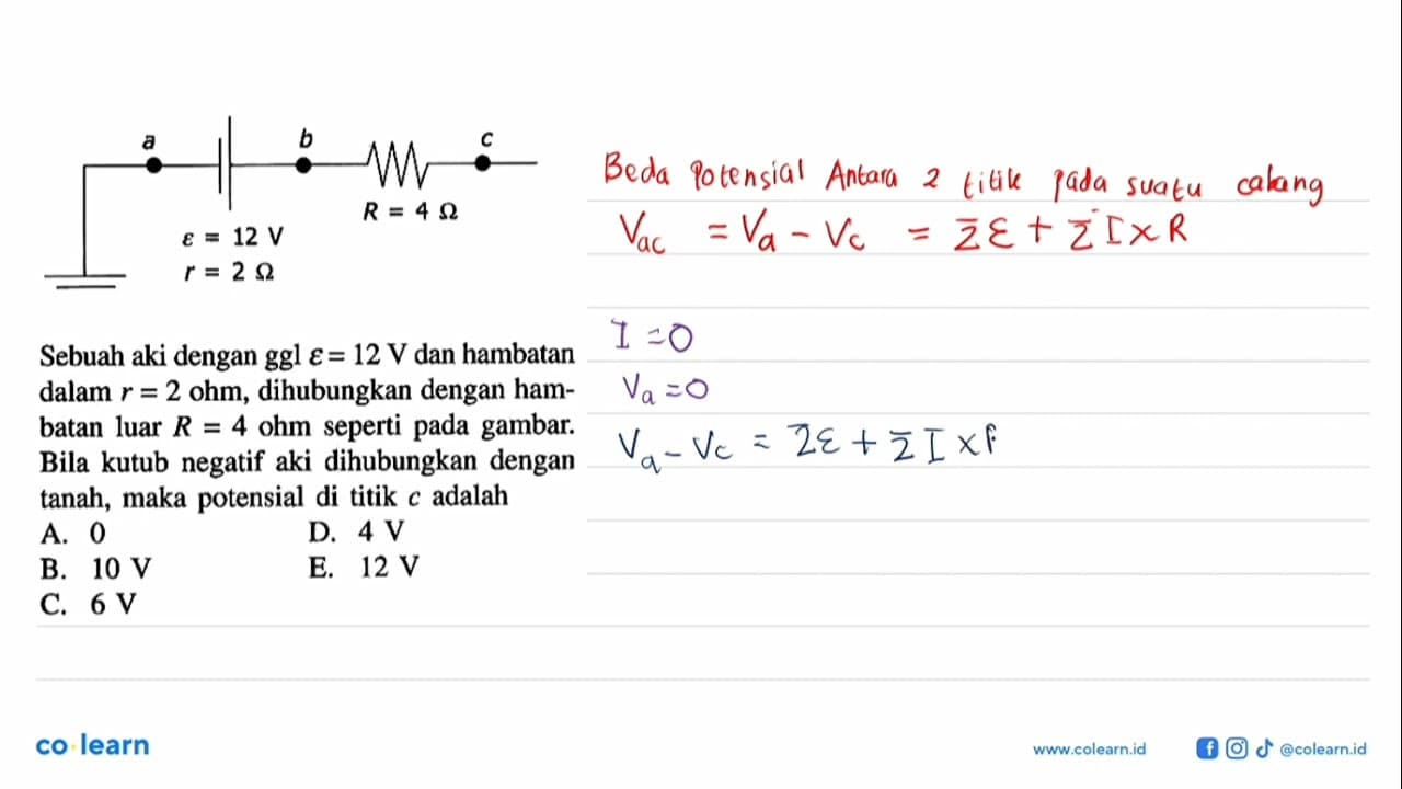 a b c R = 4 Ohm epsilon = 12 V r = 2 OhmSebuah aki dengan