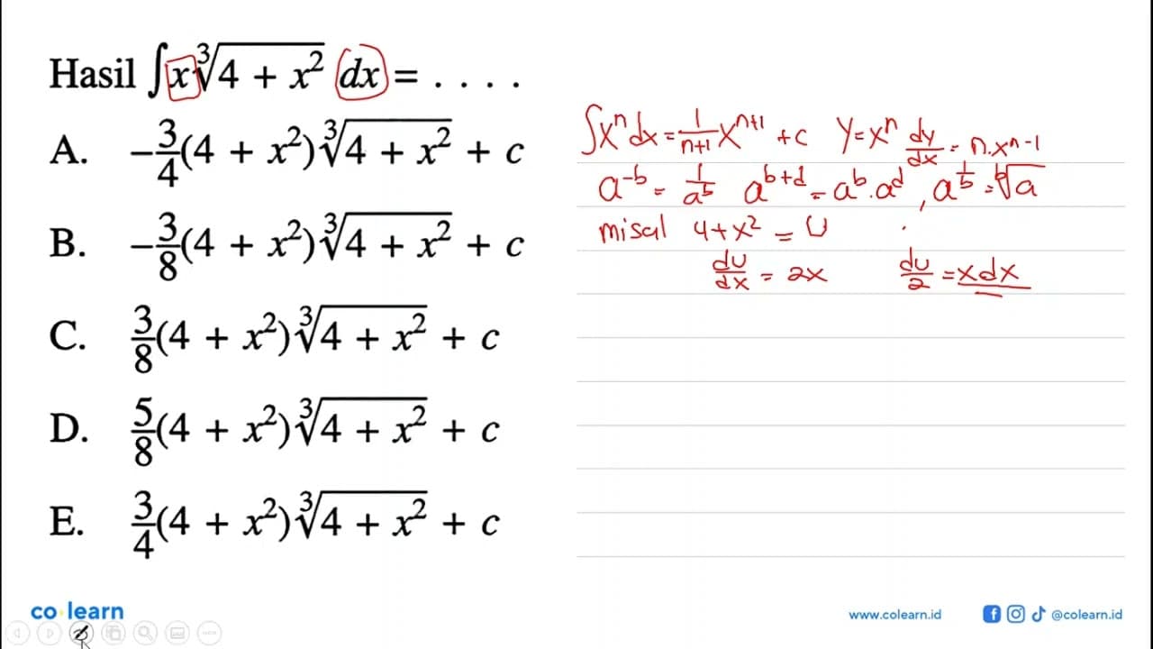 Hasil integral x (4+x^2)^1/3 dx=....