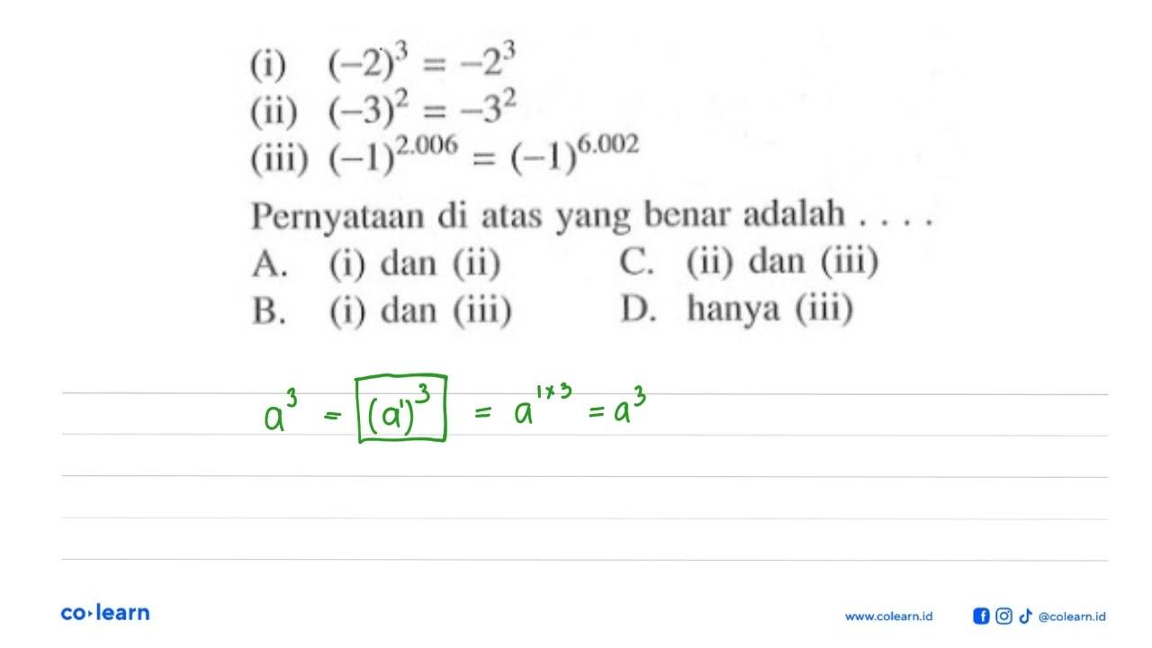 (i) (-2)^3= -2^3 (ii) (-3)^2=-3^2 (iii)