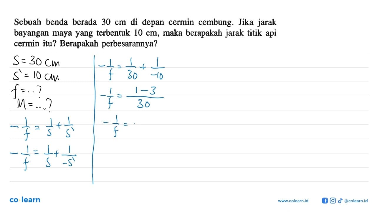 Sebuah benda berada 30 cm di depan cermin cembung. Jika