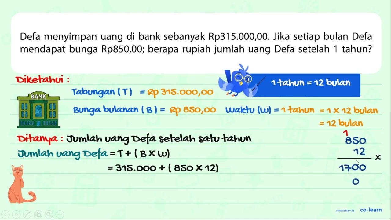 Defa menyimpan uang di bank sebanyak Rp315.000,00. Jika