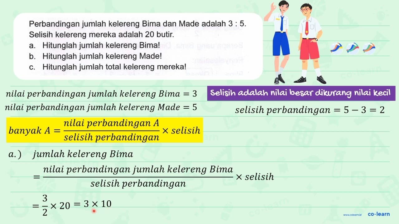 Perbandingan jumlah kelereng Bima dan Made adalah 3: 5 .