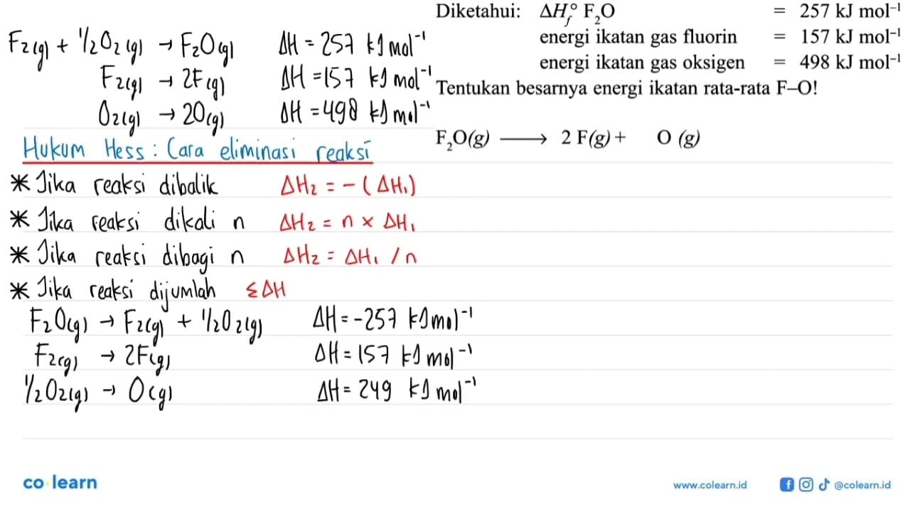 Diketahui: delta Hf F2O = 257 kJ mol^(-1) energi ikatan gas