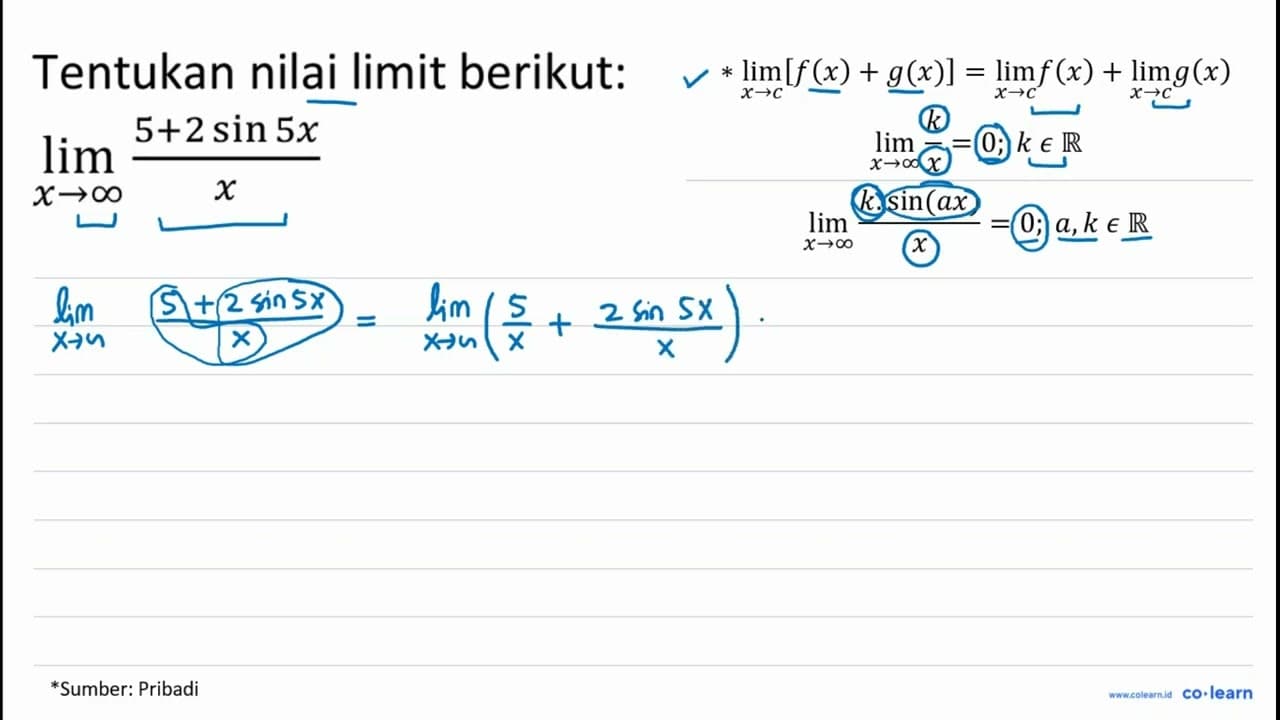 Tentukan nilai limit berikut: lim _(x -> tak hingga) (5+2