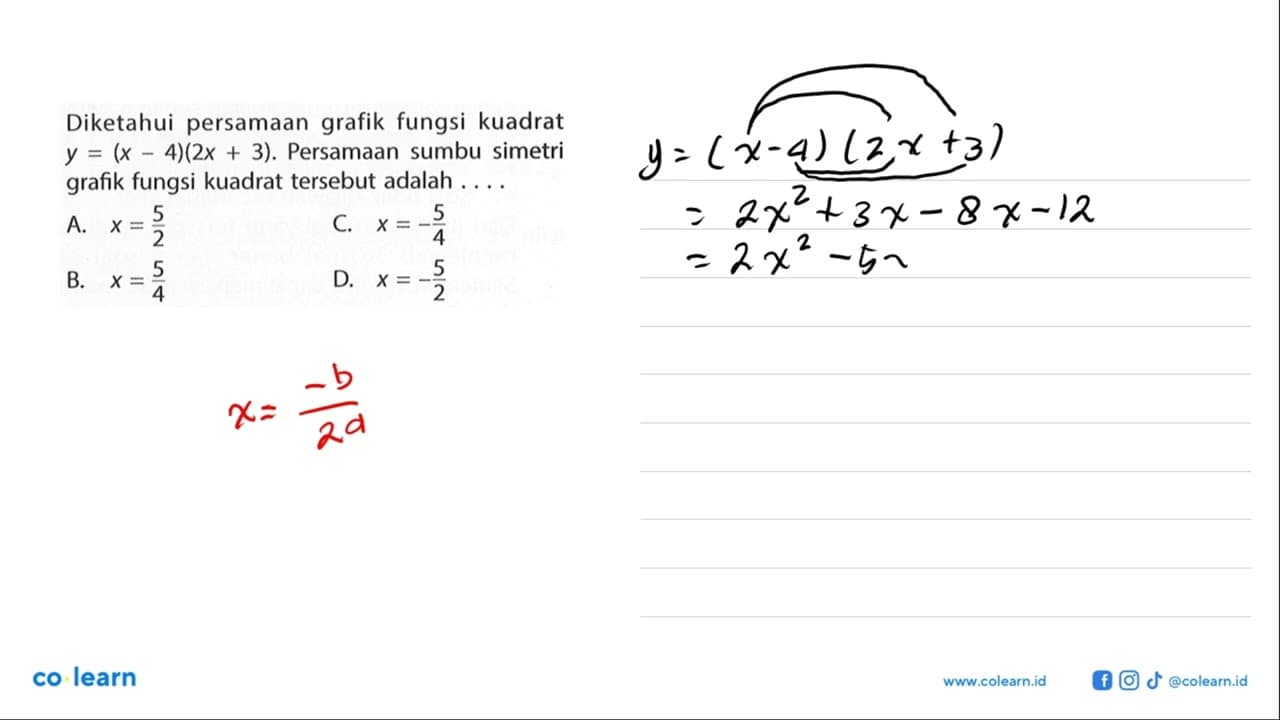 Diketahui persamaan grafik fungsi kuadrat y = (x - 4)(2x +