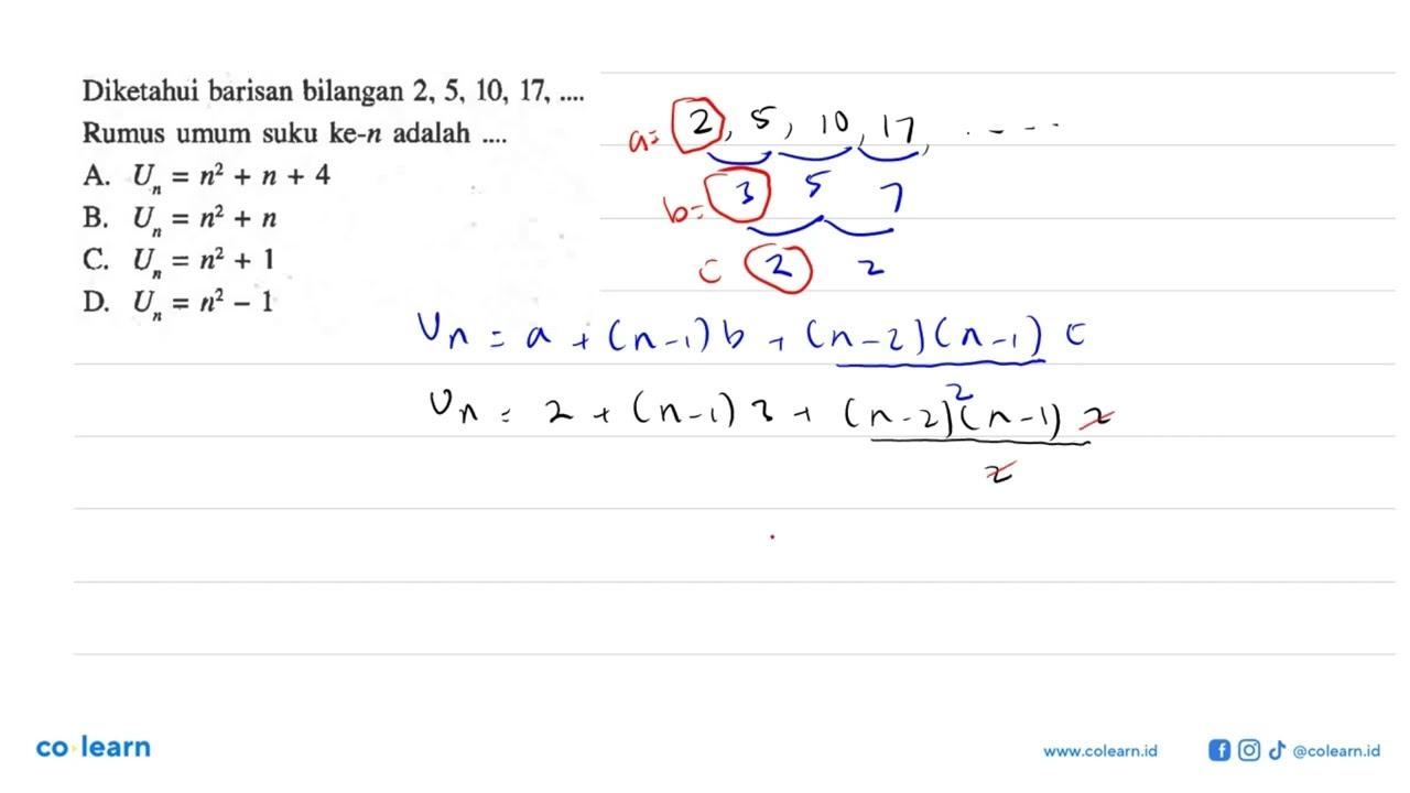Diketahui barisan bilangan 2, 5, 10, 17, .... Rumus umum