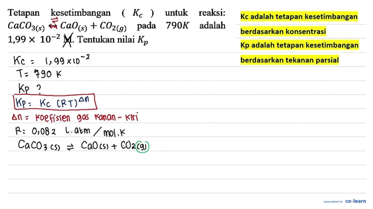 Tetapan kesetimbangan (Kc) untuk reaksi : CaCO3 (s) <=> CaO