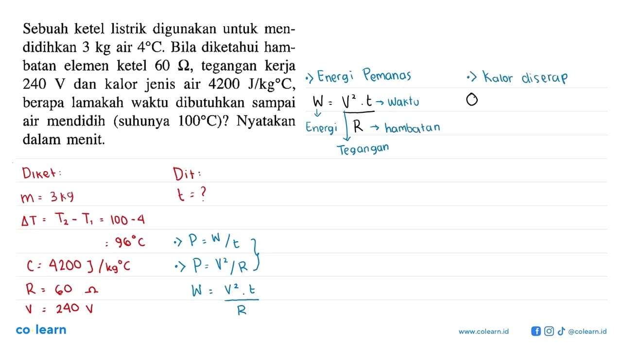 Sebuah ketel listrik digunakan untuk mendidihkan 3 kg air 4