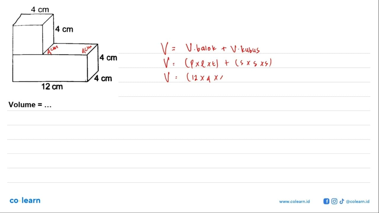 4 cm 4 cm 4 cm 12 cm 4 cm Volume =...