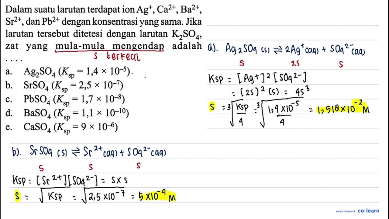 Dalam suatu larutan terdapat ion Ag^(+), Ca^(2+), Ba^(2+) ,