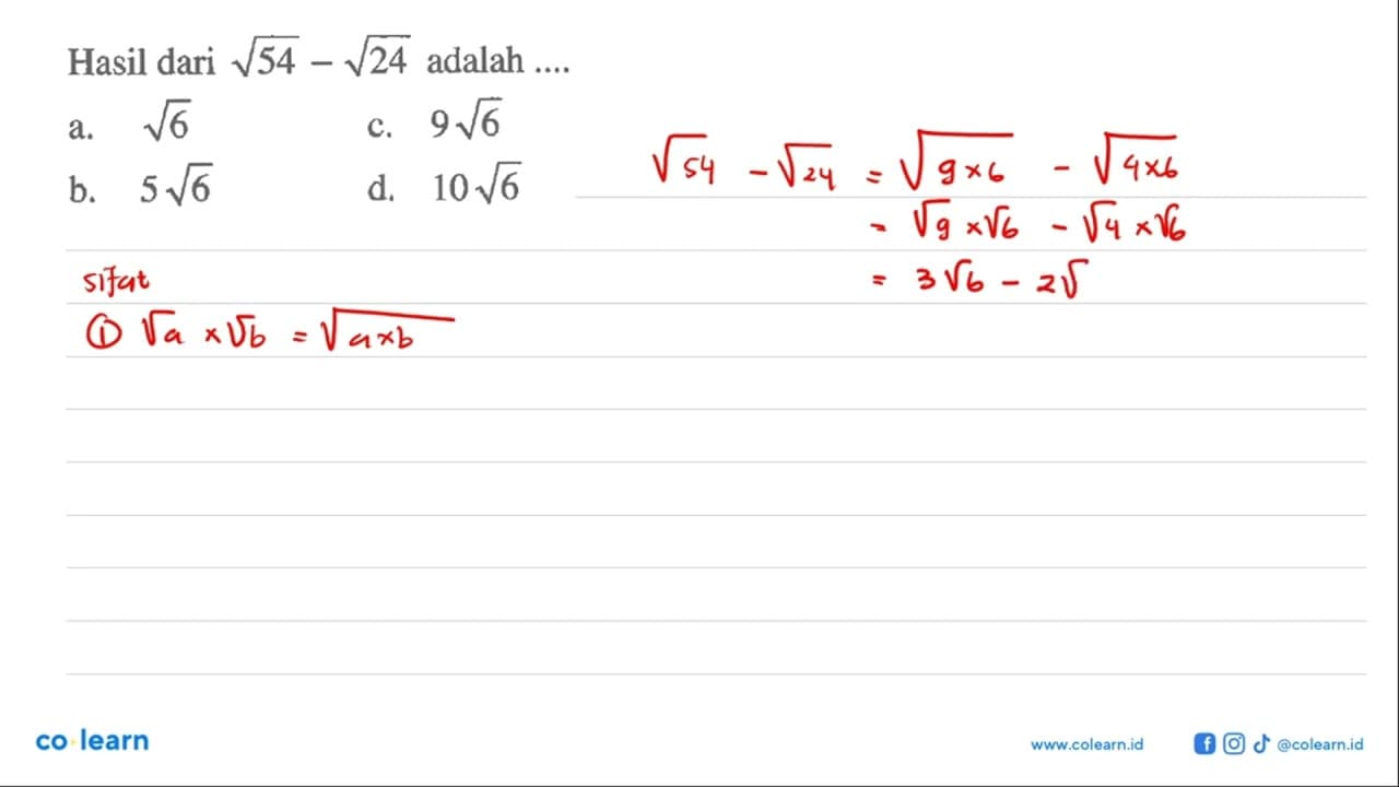 Hasil dari akar(54) - akar(24) adalah ....