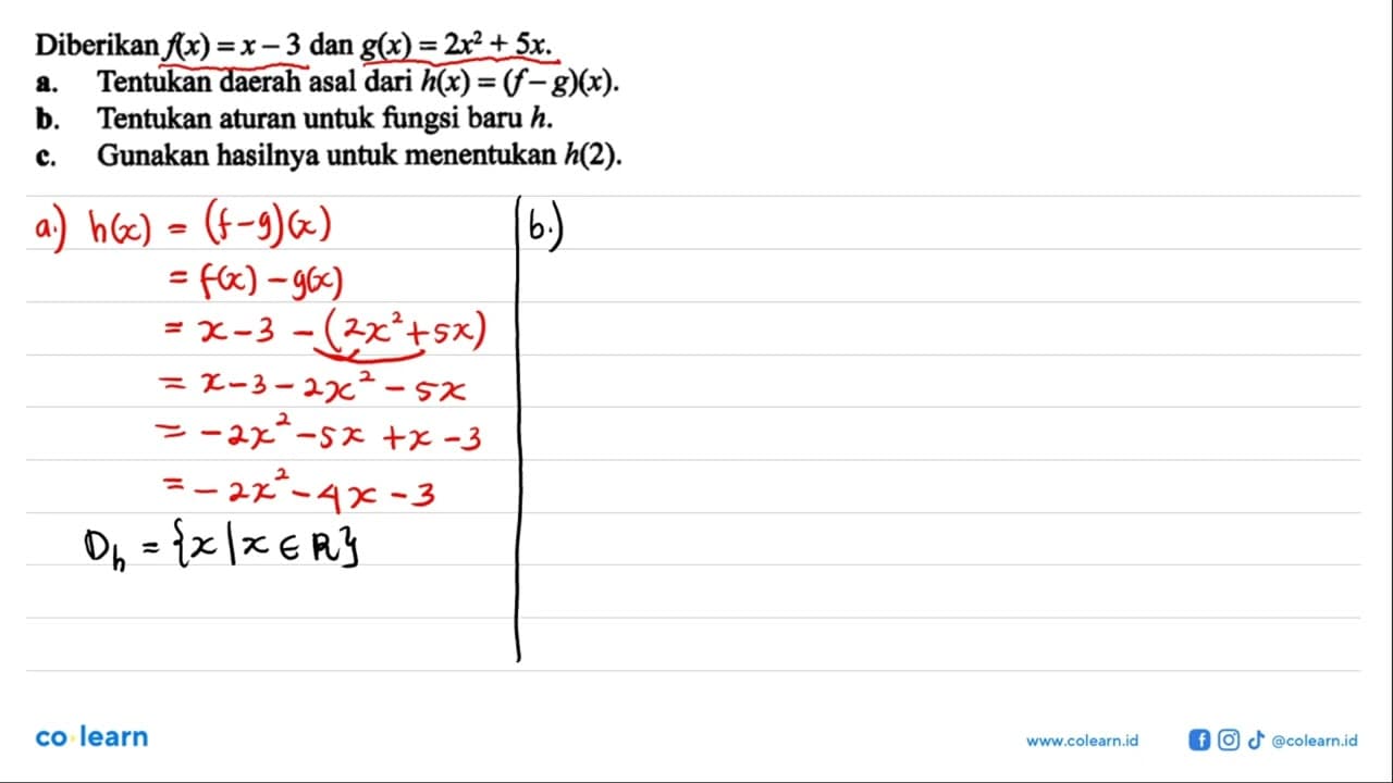 Diberikan f(x)=x-3 dan g(x)=2x^2+5x a. Tentukan daerah asal