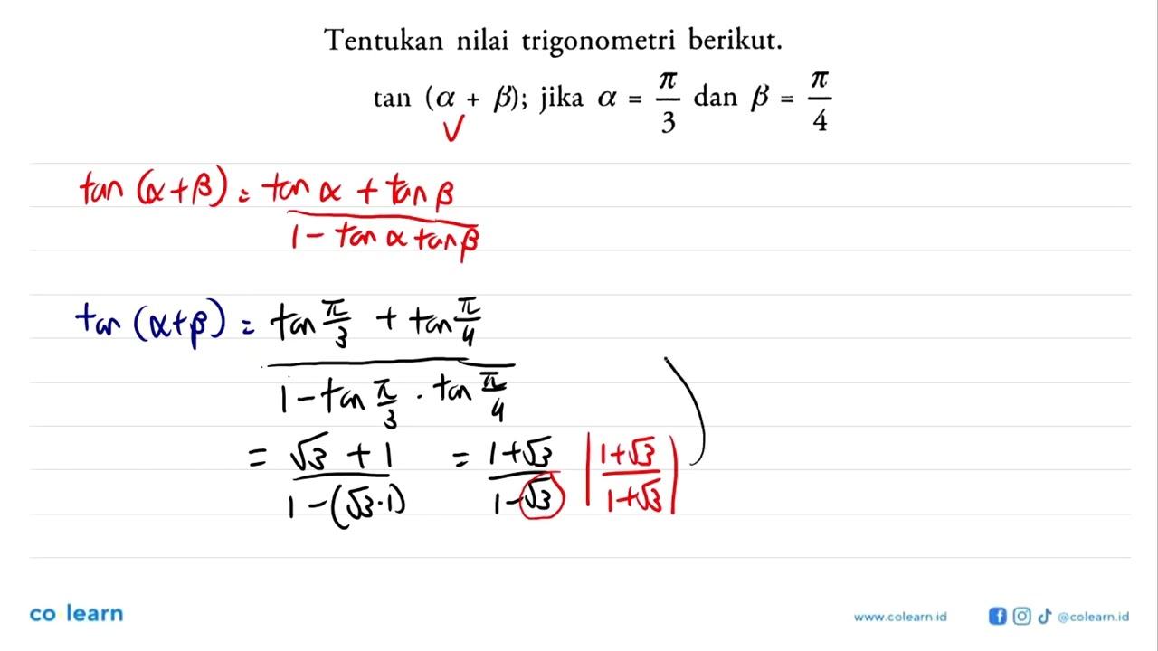 Tentukan nilai trigonometri berikut. tan(a+b); jika a=pi/3