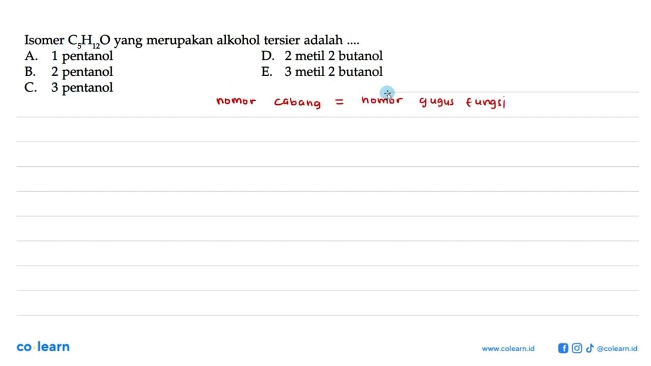 Isomer C5H12O yang merupakan alkohol tersier adalah A. 1
