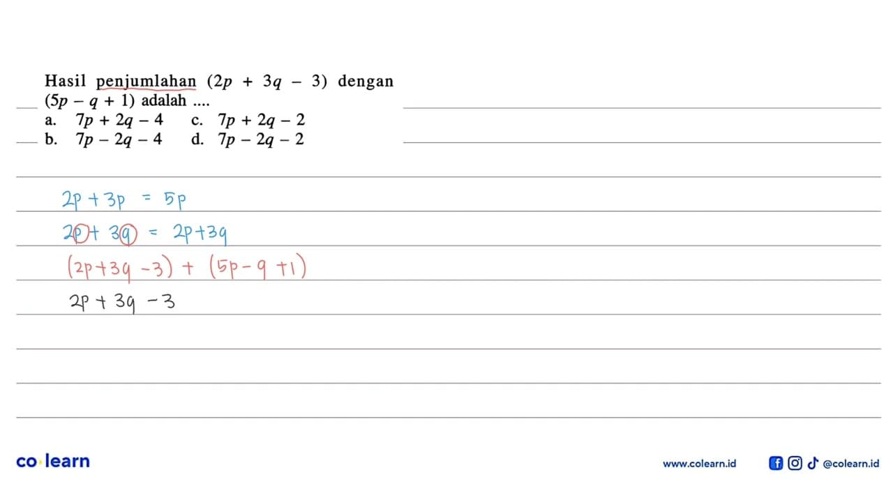 Hasil penjumlahan (2p + 3q - 3) dengan (5p - q + 1)