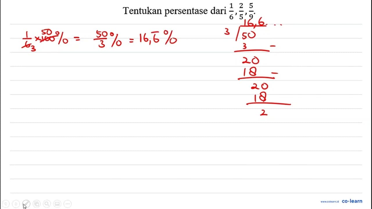 Tentukan persentase dari (1)/(6), (2)/(5), (5)/(9)