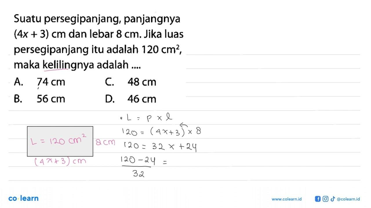 Suatu persegipanjang, panjangnya (4x + 3) cm dan lebar 8