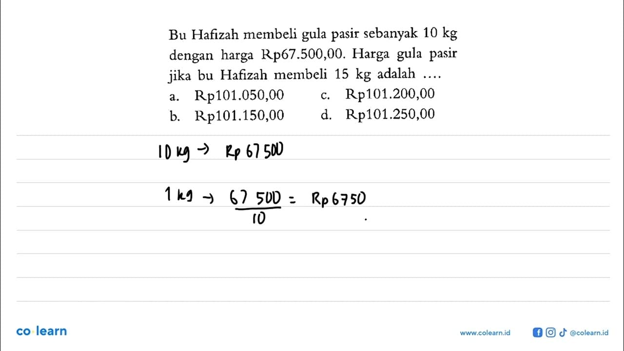 Bu Hafizah membeli gula pasir sebanyak 10 kg dengan harga