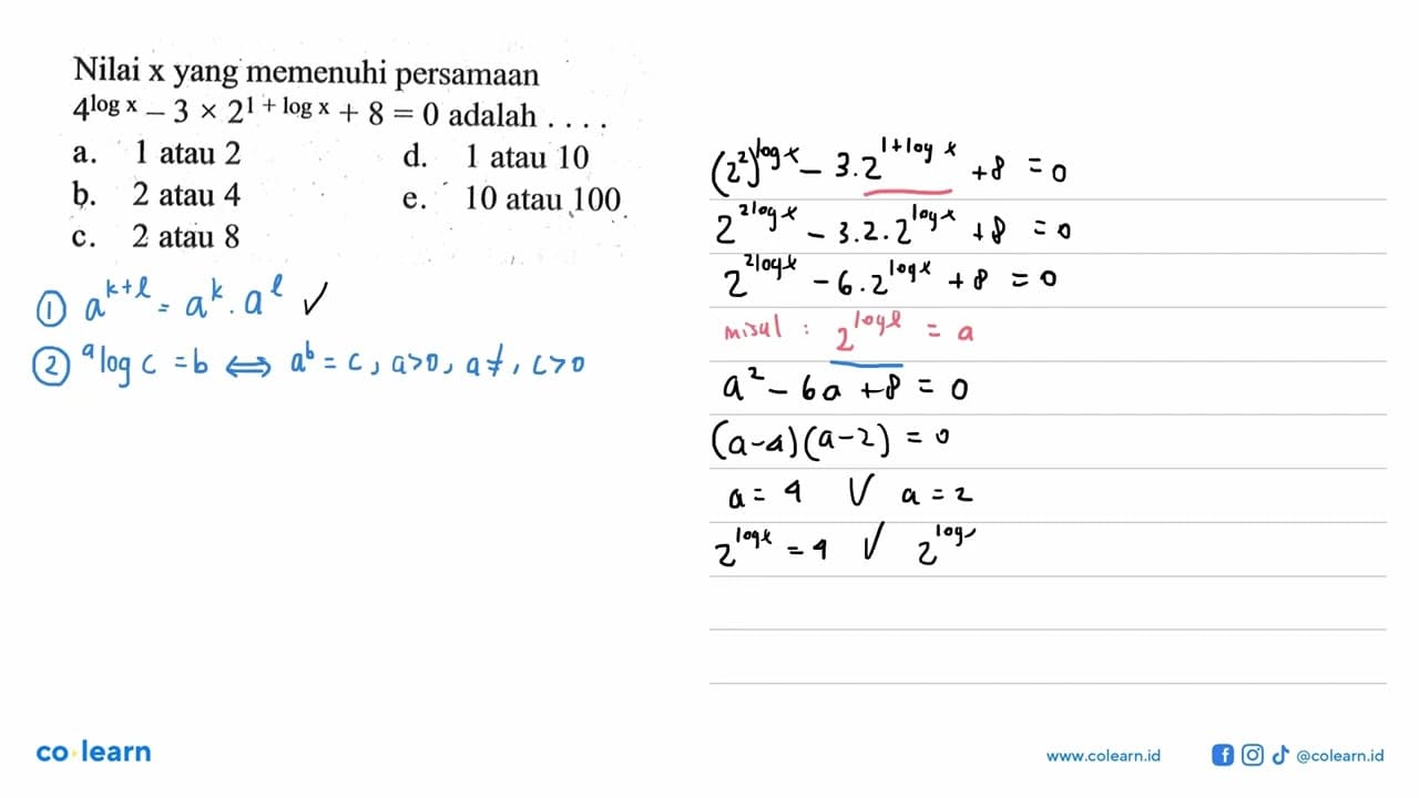 Nilai x yang memenuhi persamaan 4log-3x2^(1+logx)+8=0