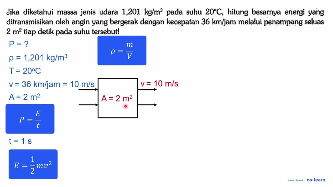 Jika diketahui massa jenis udara 1,201 kg/m^3 pada suhu 20