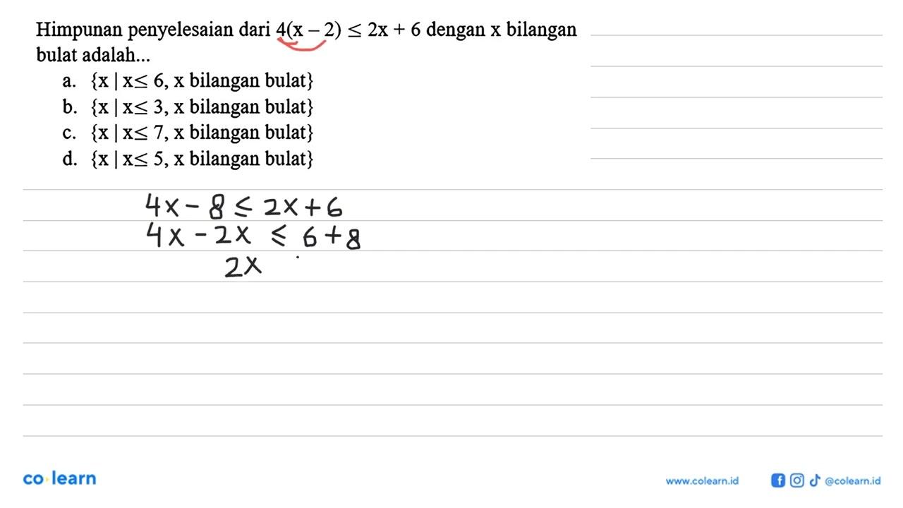 Himpunan penyelesaian dari 4(x-2)<=2x+6 dengan x bilangan