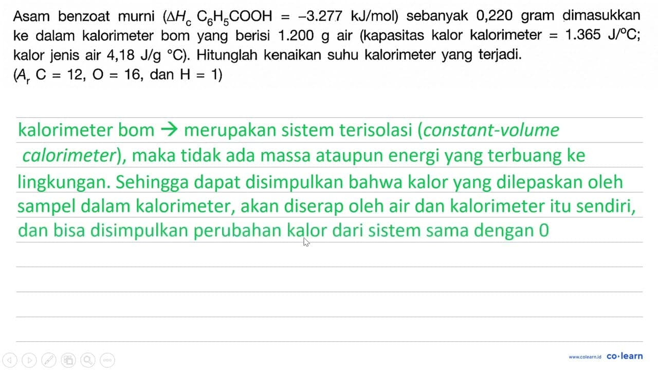 Asam benzoatmurni (Delta Hc C6H5COOH = -3,277 kJ/mol)