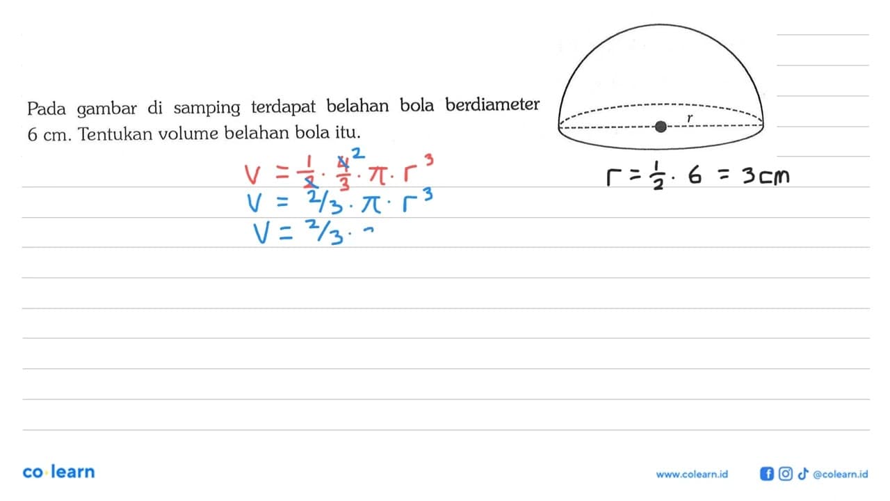 Pada gambar di samping terdapat belahan bola berdiameter 6