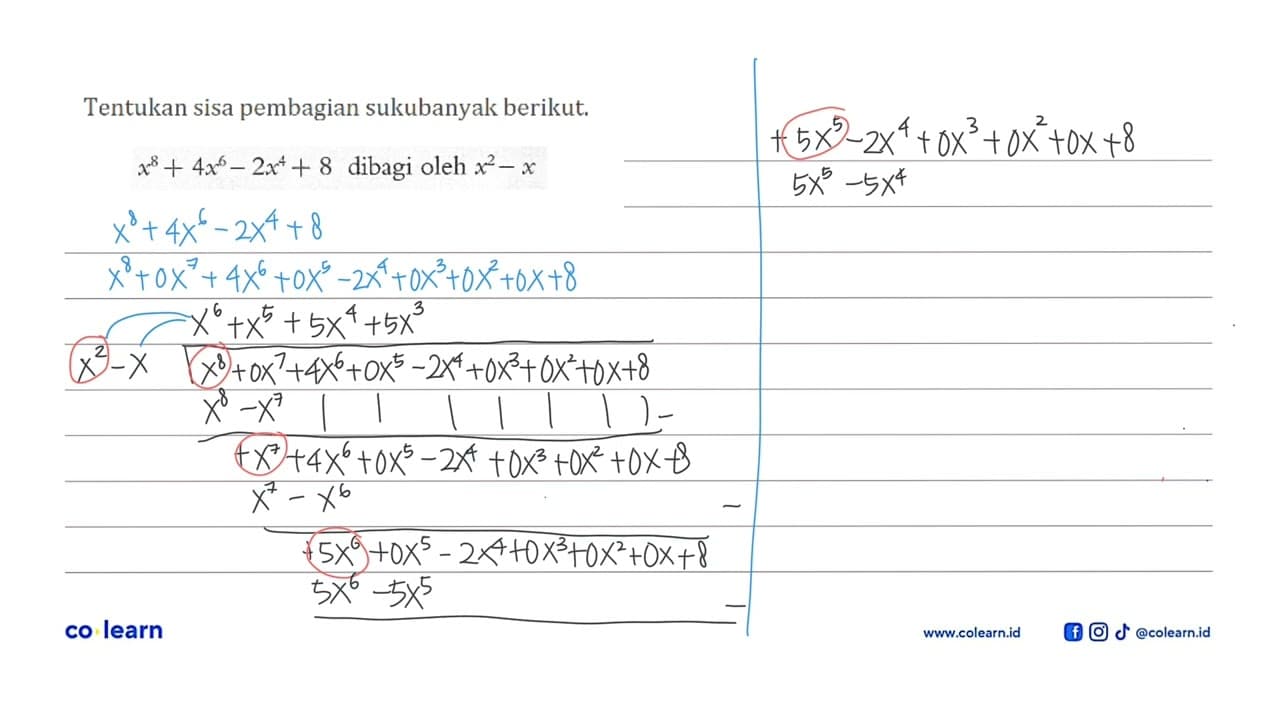 Tentukan sisa pembagian sukubanyak berikut. x^8+4x^6-2x^4+8