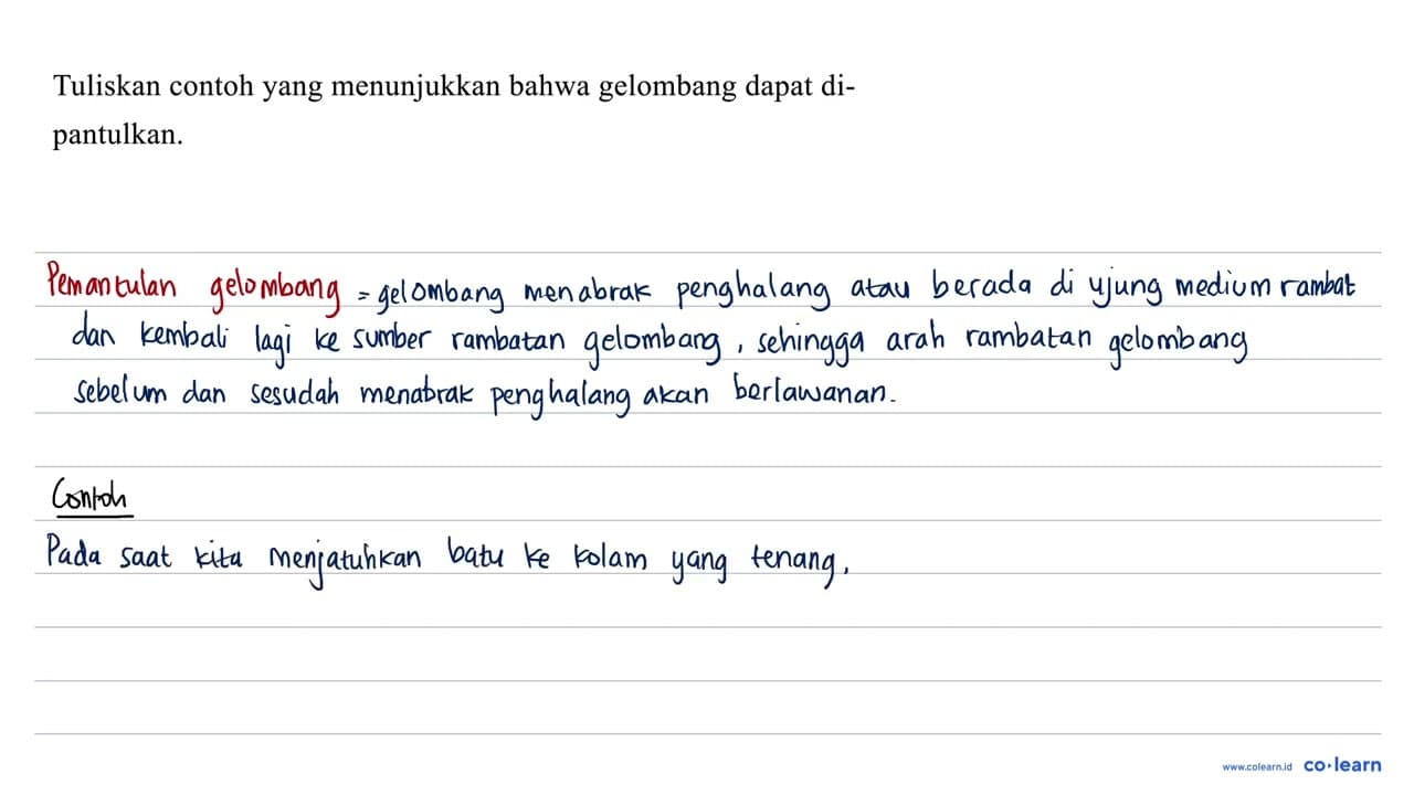 Tuliskan contoh yang menunjukkan bahwa gelombang dapat