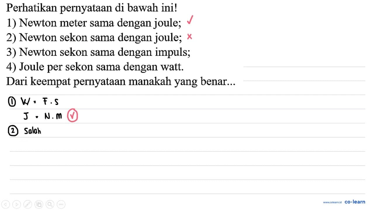 Perhatikan pernyataan di bawah ini! 1) Newton meter sama