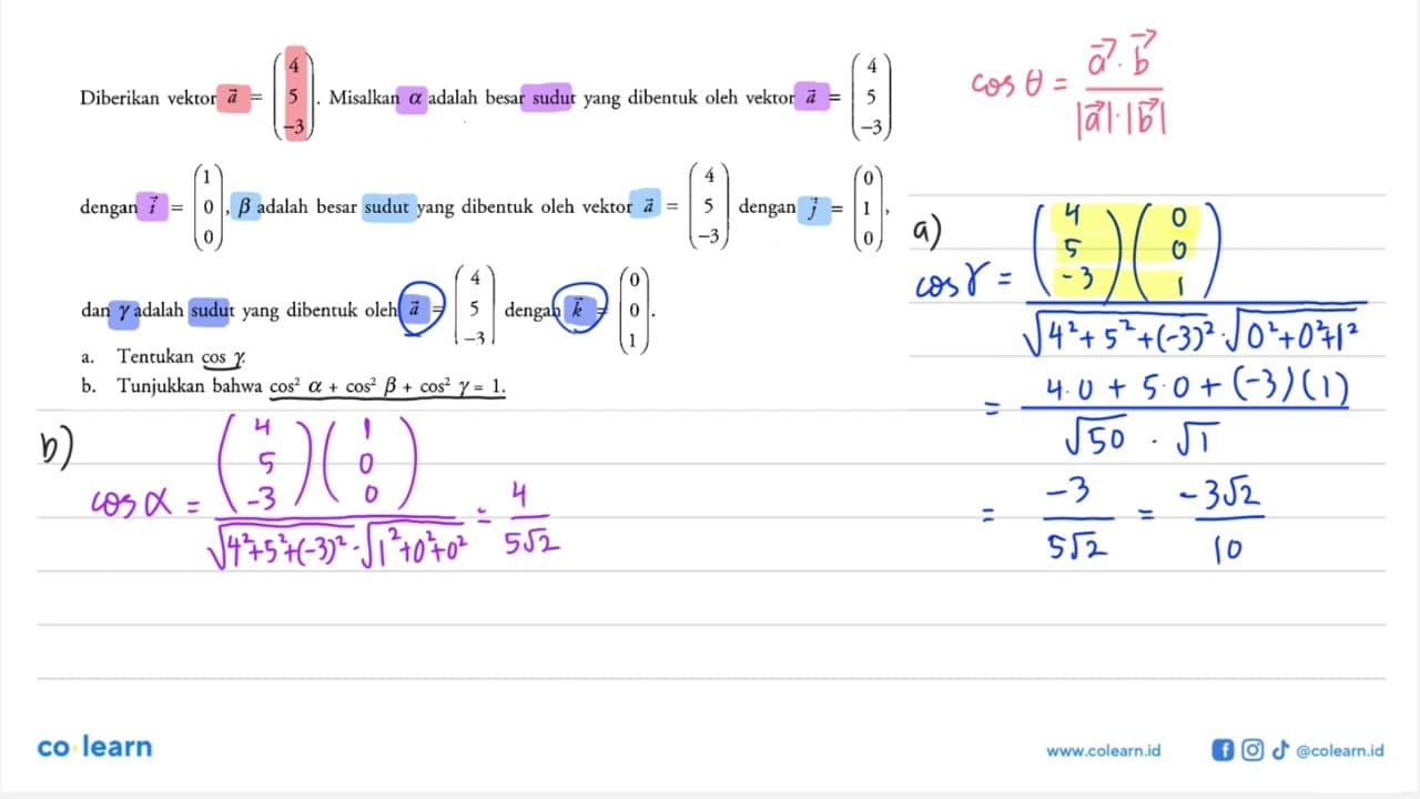 Diberikan vektor a=(4 5 -3). Misalkan a adalah besar sudut