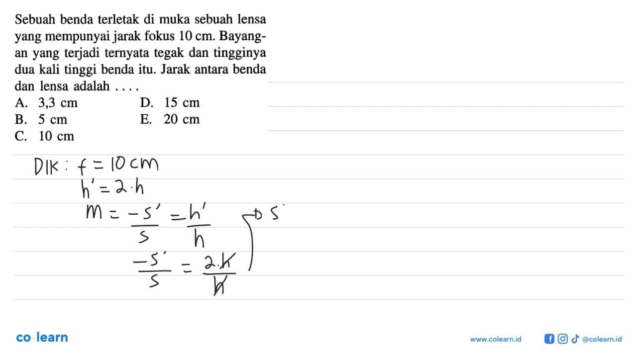 Sebuah benda terletak di muka sebuah lensa yang mempunyai