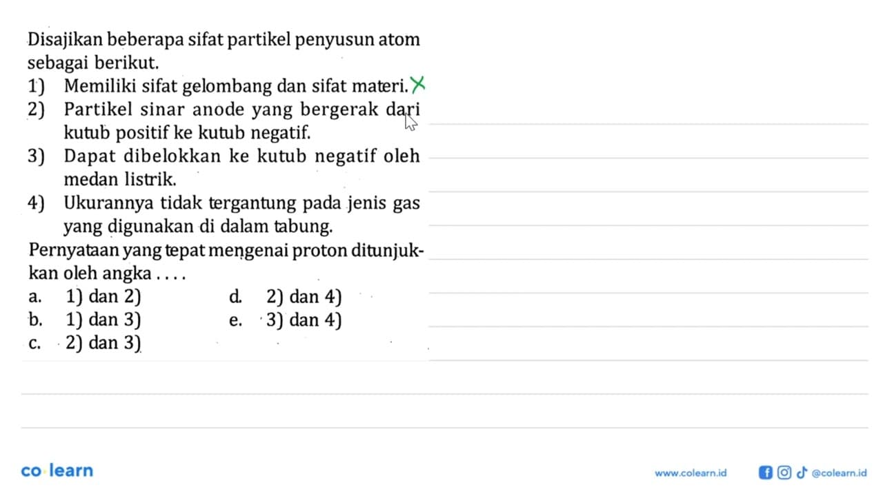 Disajikan beberapa sifat partikel penyusun atom sebagai