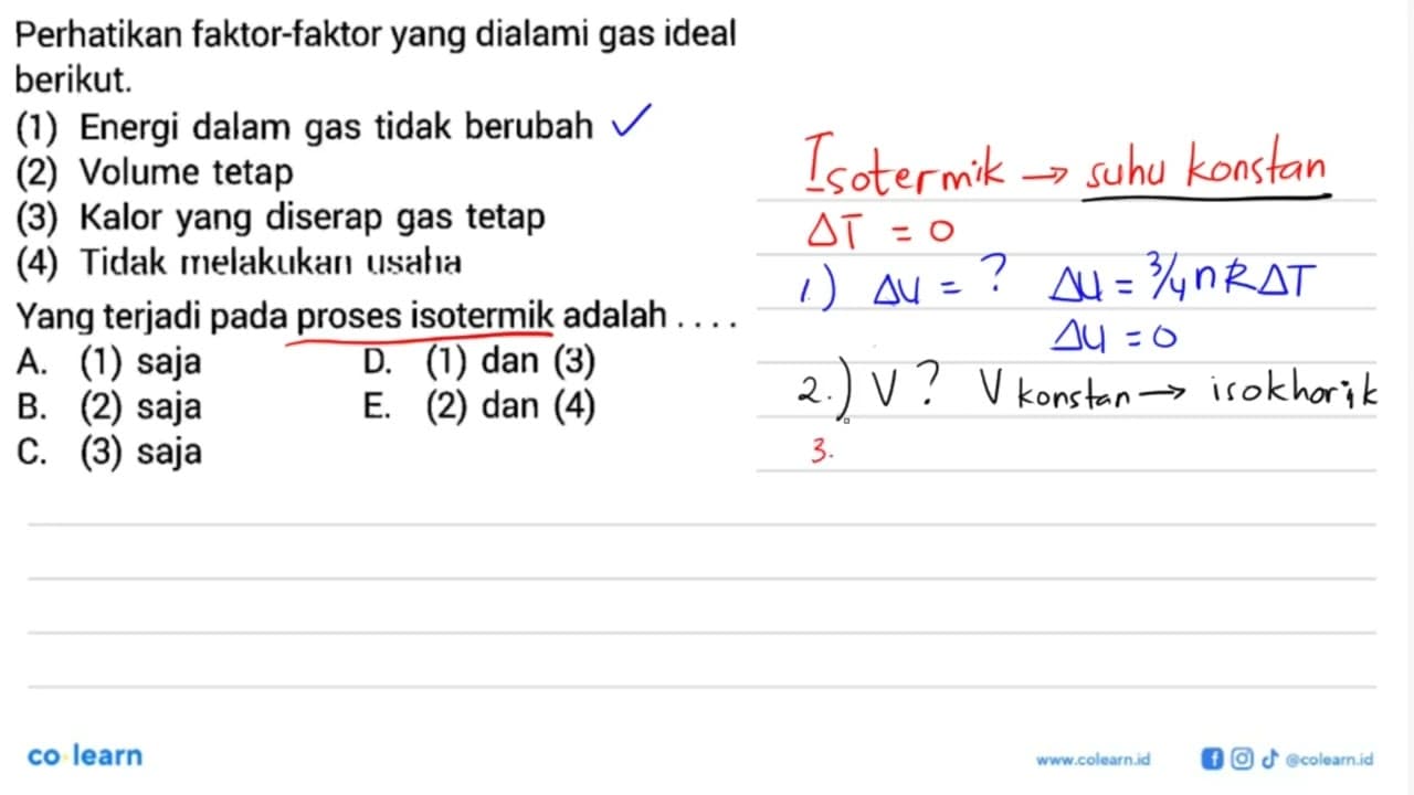 Perhatikan faktor-faktor yang dialami gas ideal berikut.(1)