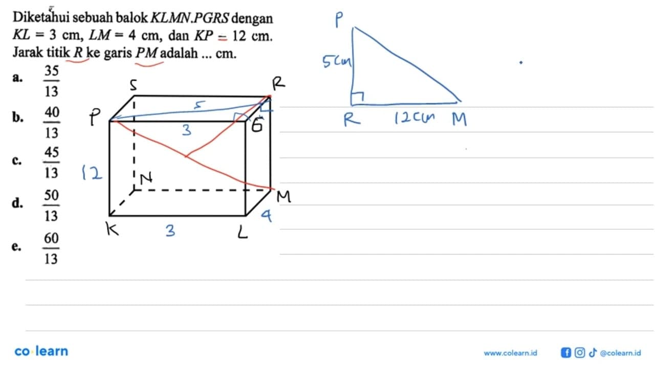 Diketahui sebuah balok KLMN.PGRS dengan KL=3 cm, LM=4 cm,
