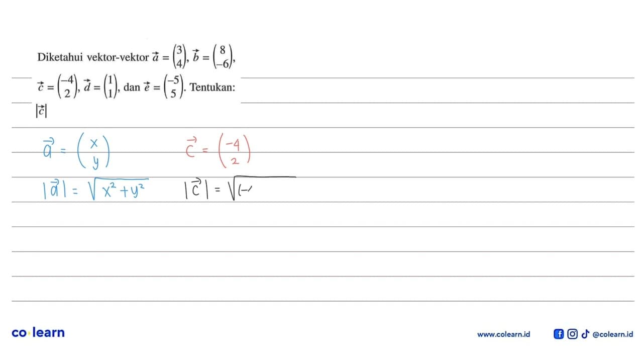 Diketahui vektor-vektor a=(3 4), b=(8 -6), c=(-4 2), d=(1