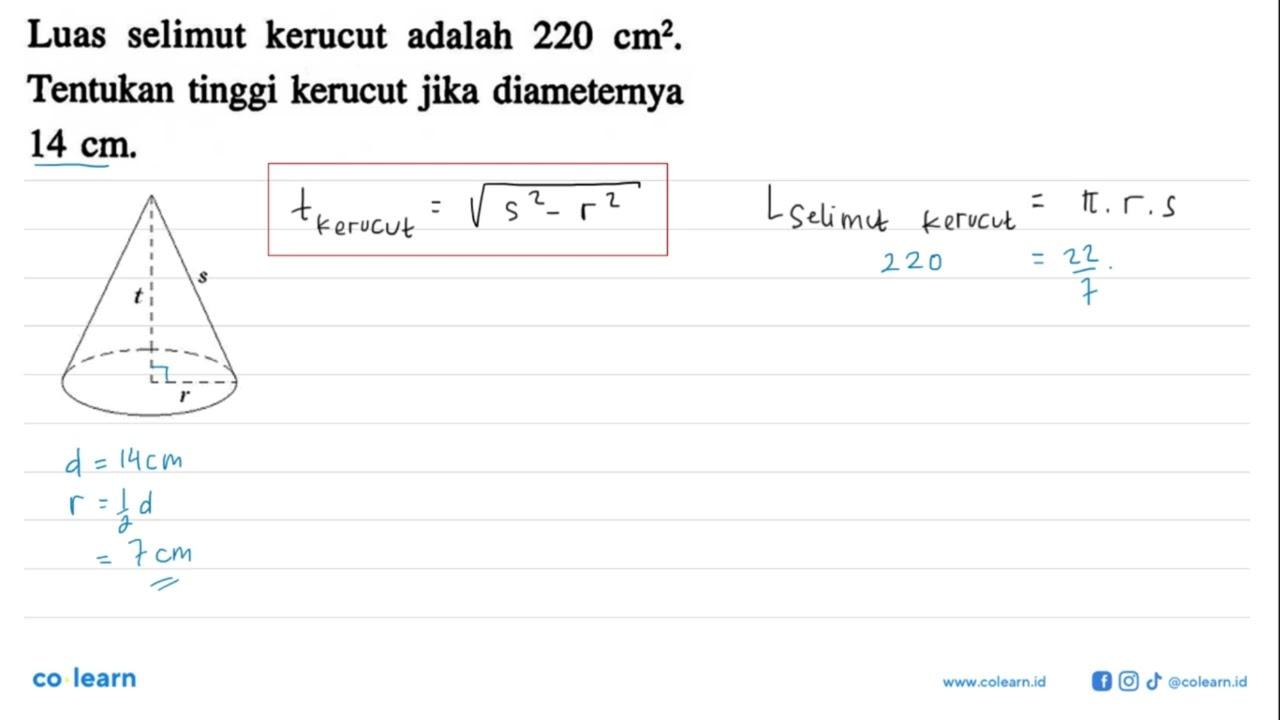 Luas selimut kerucut adalah 220 cm^2. Tentukan tinggi