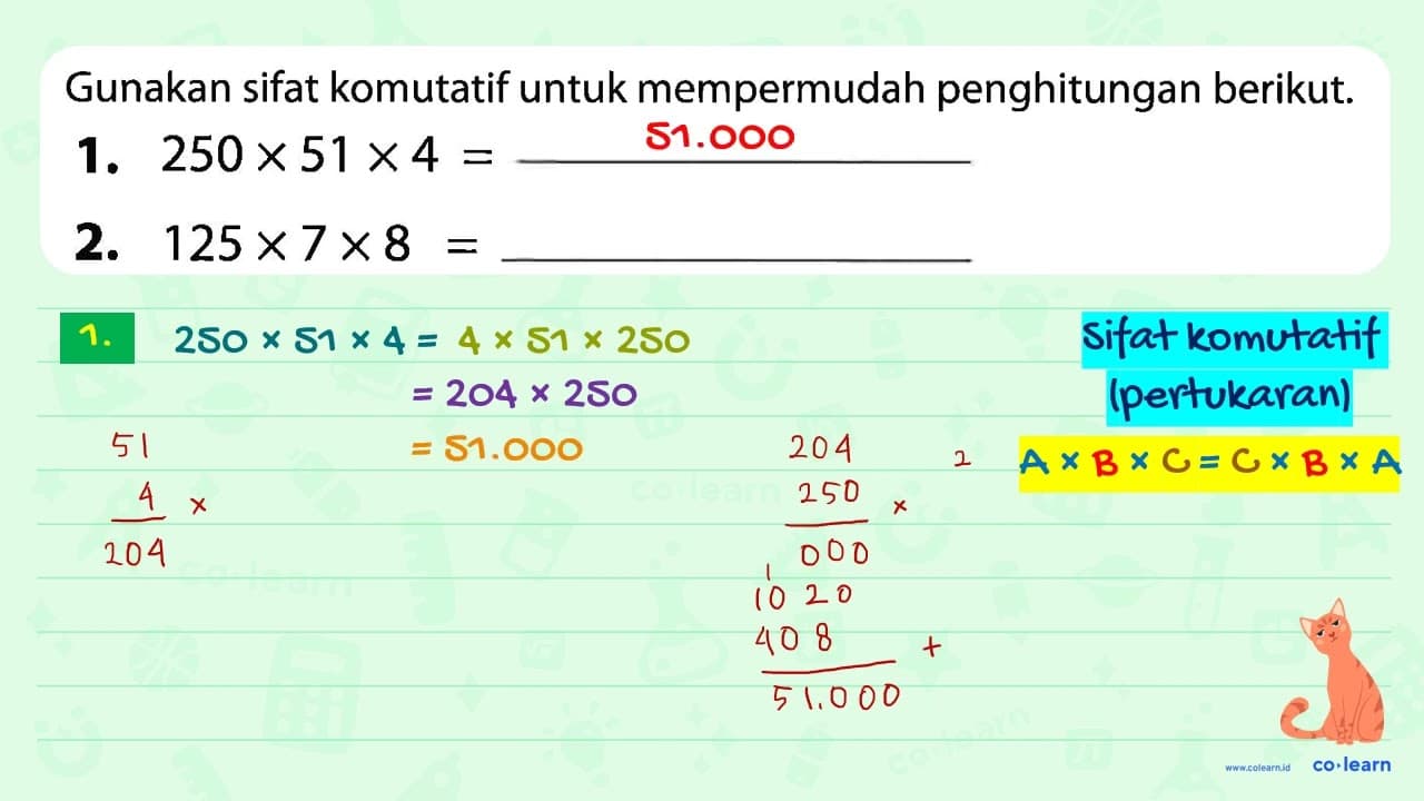 1. 250 x 51 x 4 = 2. 125 x 7 x 8 =