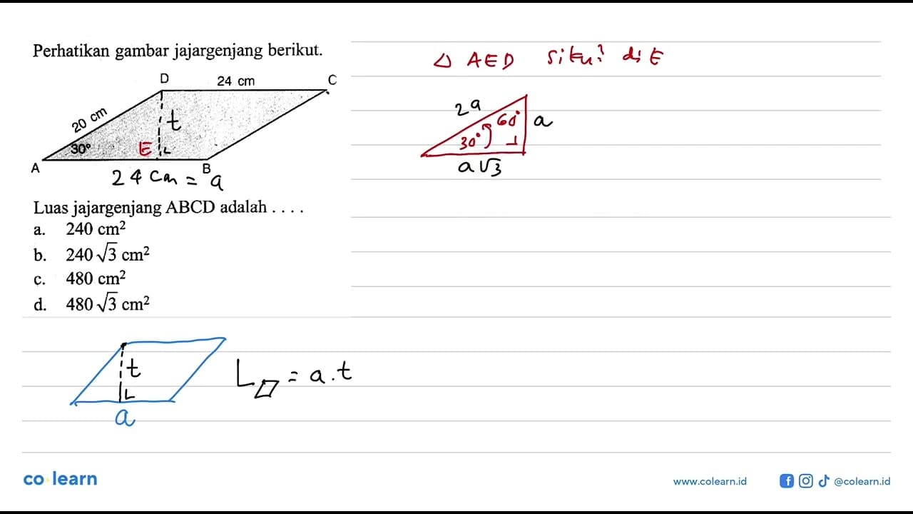 Perhatikan gambar jajargenjang berikut. 24 cm 20 cm 30 A B